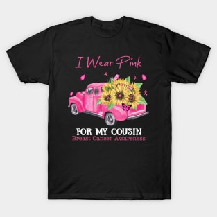 Sunflower Truck I Wear Pink For My Cousin Breast Cancer Awareness T-Shirt